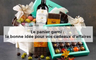 Panier garni : La bonne idée pour vos cadeaux d’affaires