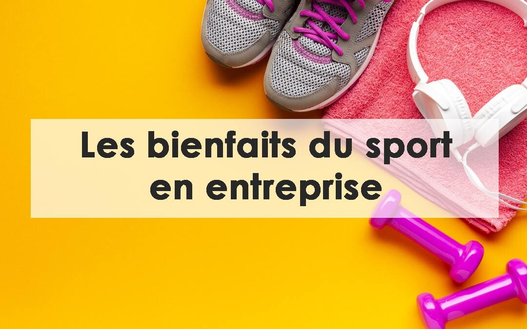 bienfaits du sport en entreprise