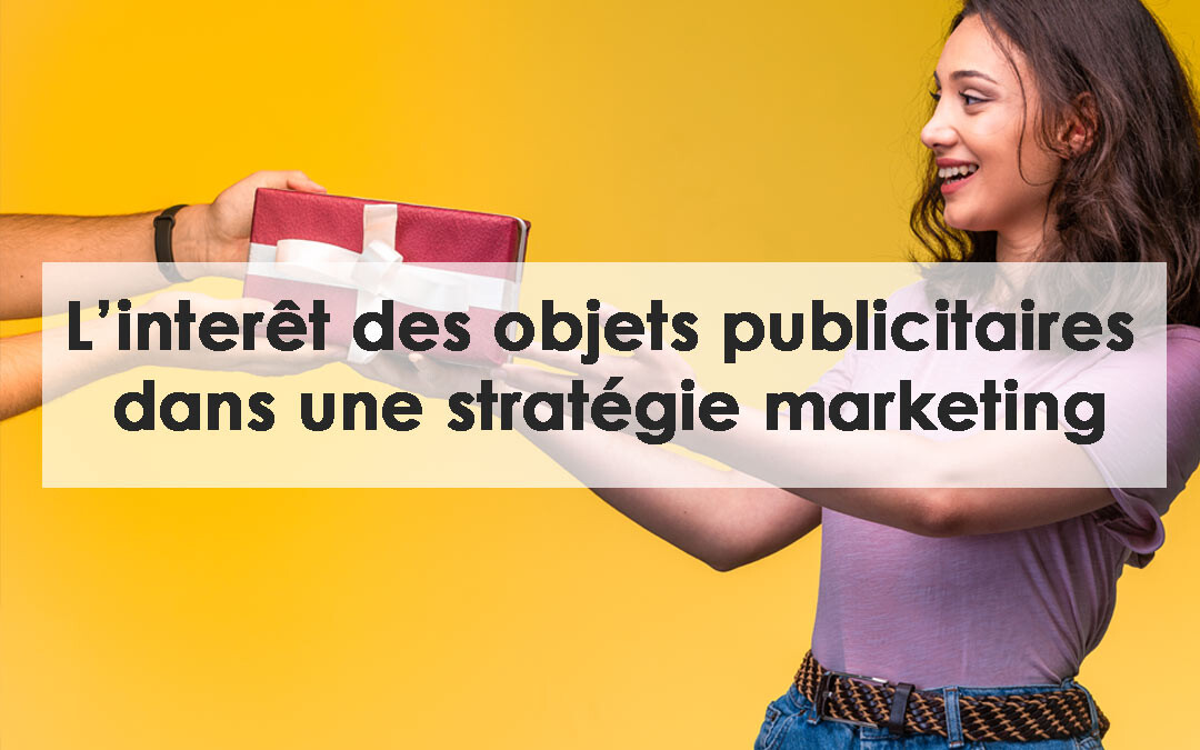 intérêt des objets publicitaires