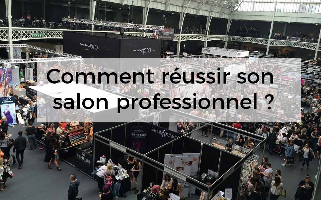 comment reussir un salon professionnel